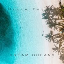 Ocean Sounds: Dream Oceans