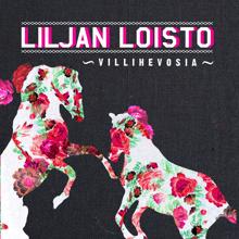 Liljan Loisto: Villihevosia (radio edit)