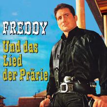 Freddy Quinn: Freddy und das Lied der Prärie