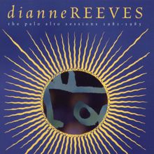 Dianne Reeves: The Palo Alto Sessions 1981-1985