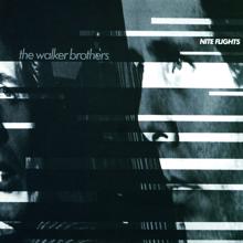 The Walker Brothers: Nite Flights