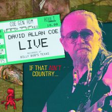 David Allan Coe: David Allan Coe Live..If That Ain't Country