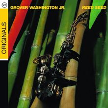 Grover Washington, Jr.: Reed Seed