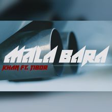 Khan: Mala bara (feat. Tibor)