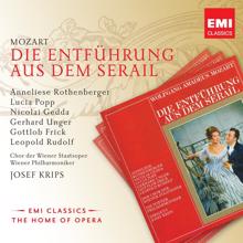 Josef Krips, Wiener Philharmoniker, Anneliese Rothenberger, Gerhard Unger, Gottlob Frick, Lucia Popp, Nicolai Gedda, Wiener Staatsoper Chorus: Mozart: Die Entführung aus dem Serail, K. 384, Act 3: "Nie werd' ich dich deine Huld verkennen" (Belmonte, Konstanze, Pedrillo, Blonde, Osmin, Chor)