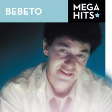 Bebeto: Mega Hits - Bebeto