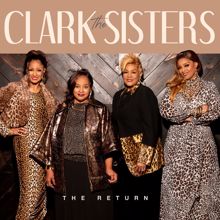 The Clark Sisters: The Return