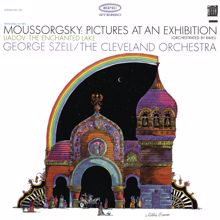 George Szell: Mussorgsky: Pictures at an Exhibition - Liadov: The Enchanted Lake, Op. 62