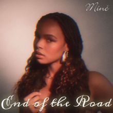 MINÈ: End Of The Road (Red Flags)