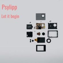 Psylipp: Let It Begin