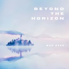 Mag Zero: Say Yes to the World