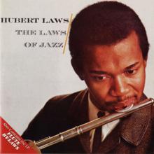 Hubert Laws: The Laws Of Jazz / Flute By-Laws