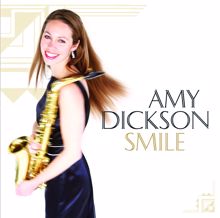 Amy Dickson: Smile ((Final theme from the motion picture 'Modern Times'))