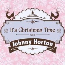 Johnny Horton: It's Christmas Time with Johnny Horton