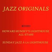 Howard Rumsey's Lighthouse All-Stars: Sunday Jazz À La Lighthouse