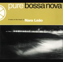 Nara Leão: Pure Bossa Nova