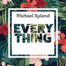 Michael Ruland: Everything (Clubmix)