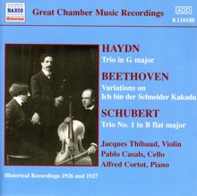 Alfred Cortot: Haydn / Beethoven / Schubert: Piano Trios (Thibaud / Cortot / Casals) (1926-1927)