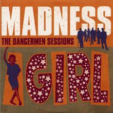 Madness: Girl Why Don't You