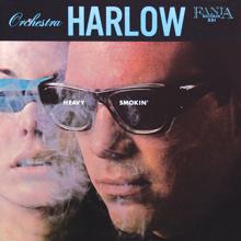 Orquesta Harlow: Heavy Smokin' (Remastered 2023)