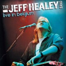 The Jeff Healey Band: Evil and Here to Stay (Live)