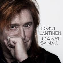 Tommi Läntinen: Kaksi sanaa