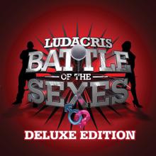 Ludacris: Battle Of The Sexes (Deluxe)