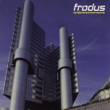 Frodus: Conglomerate International