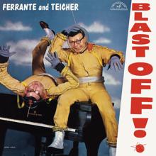 Ferrante & Teicher: Blast Off!