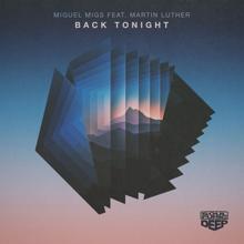 Miguel Migs, Martin Luther: Back Tonight (feat. Martin Luther) (Aeroplane Remix)