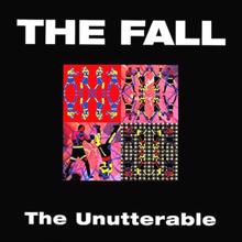 The Fall: The Unutterable (Special Deluxe Edition)