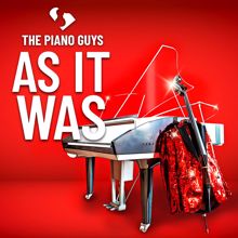 The Piano Guys: As It Was