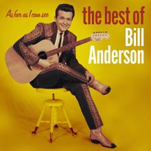 Bill Anderson: My Life (Throw It Away If I  Want To)