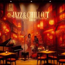 THEO: Jazz & Chill Out