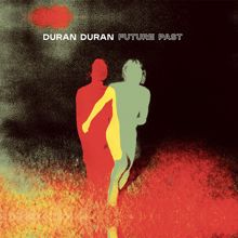 Duran Duran: FUTURE PAST (Deluxe)