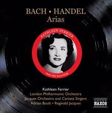 Kathleen Ferrier: Bach, J.S.: Ascension Oratorio, Bwv 11 / Arias / Handel G.F.: Arias (Ferrier) (1949, 1952)