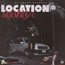 Mavado: Location