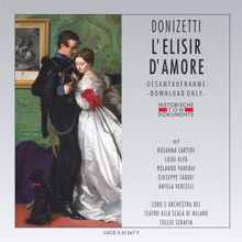 Coro Del Teatro Alla Scala Di Milano, Orchestra Del Teatro Alla Scala Di Milano, Tullio Serafin: Gaetano Donizetti: L'elisir D'amore