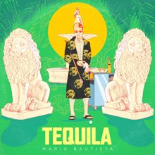 Mario Bautista: Tequila