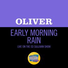 Oliver: Early Morning Rain (Live On The Ed Sullivan Show, March 21, 1971) (Early Morning RainLive On The Ed Sullivan Show, March 21, 1971)