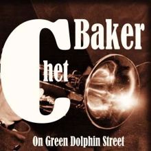 Chet Baker: On Green Dolphin Street