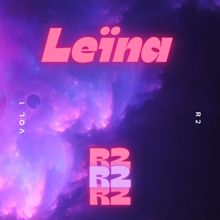 R2: Leïna