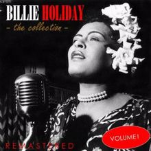 Billie Holiday: The Collection, Vol. 1 (Remastered)