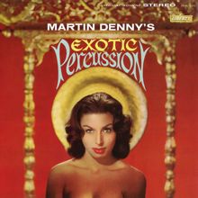 Martin Denny: Exotic Percussion