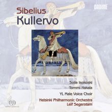 Helsinki Philharmonic Orchestra: Sibelius, J.: Kullervo