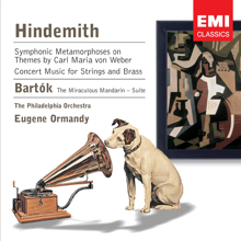 Eugene Ormandy: Hindemith: Symphonic Metamorphoses/Bartok: The Miraculous Mandarin etc.