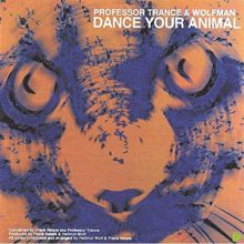 Professor Trance & The Wolfman: Dance Your Animal