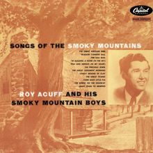 Roy Acuff & His Smoky Mountain Boys: Songs Of The Smoky Mountains