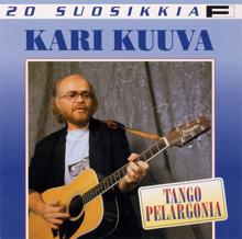 Kari Kuuva: 20 Suosikkia / Tango pelargonia