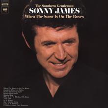 Sonny James: When the Snow is on the Roses